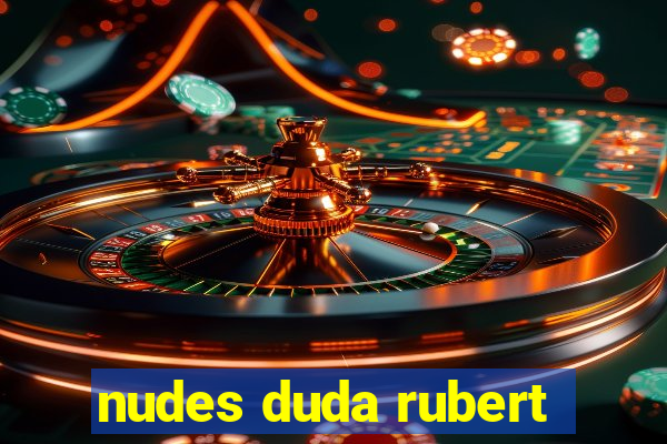 nudes duda rubert